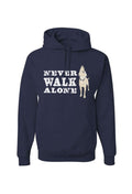 Never Walk Alone Hoodie