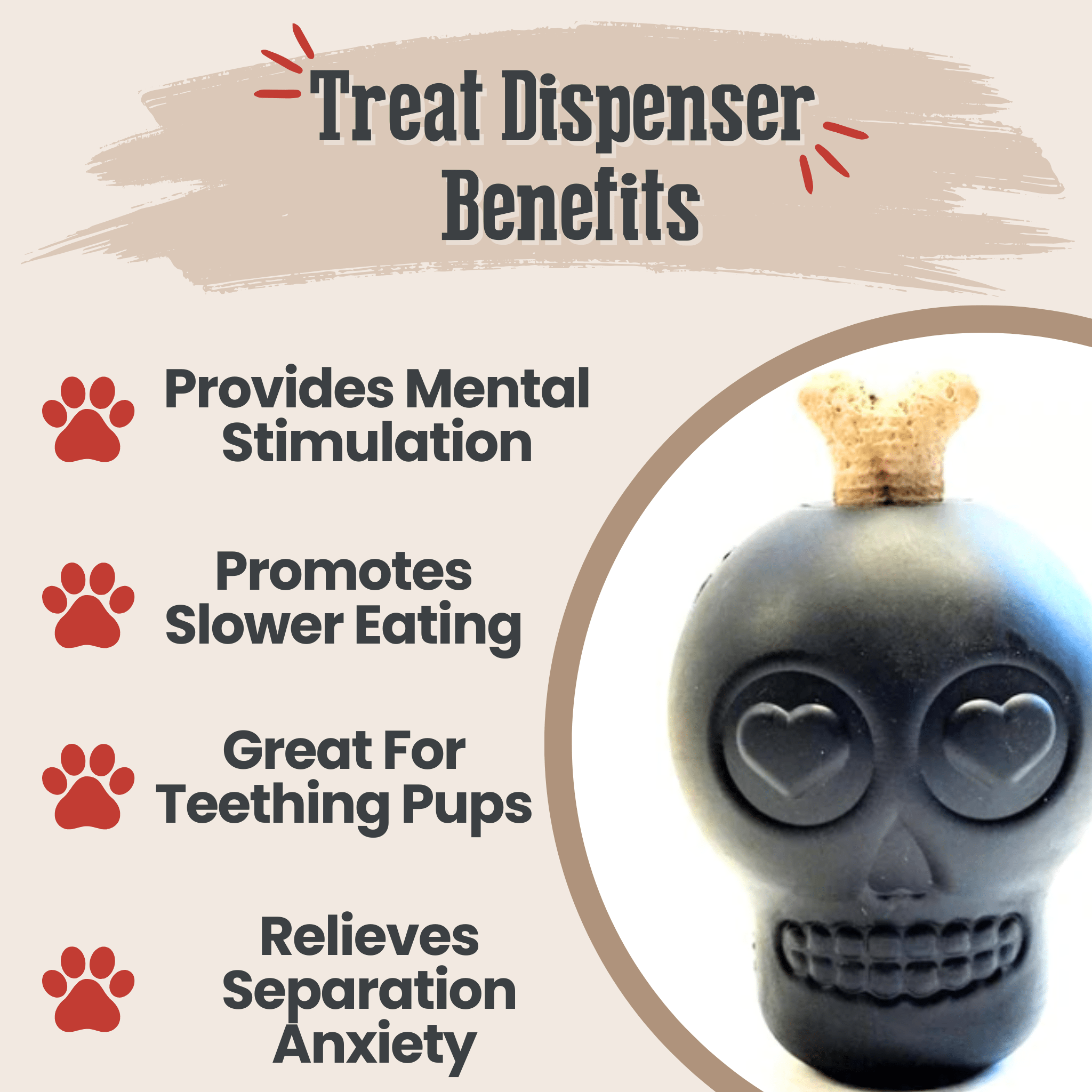 Skull-shaped dog treat dispenser with “Treat Dispenser Benefits” text and heart eyes.